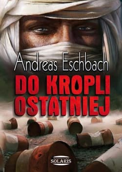 Do kropli ostatniej - Andreas Eschbach