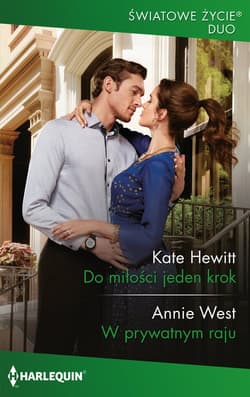 Do miłości jeden krok / W prywatnym raju - Hewitt Kate, Annie West