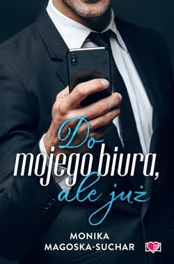 Do mojego biura, ale już - ebook - Monika Magoska-Suchar