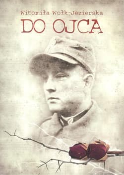 Do ojca - Witomiła Wołk-Jezierska