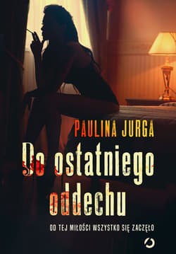 Do ostatniego oddechu - ebook - Paulina Jurga