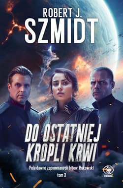 Do ostatniej kropli krwi - Robert J.  Szmidt