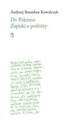 Do Palermo. Zapiski z podróży - Kowalczyk Stanisław Andrzej