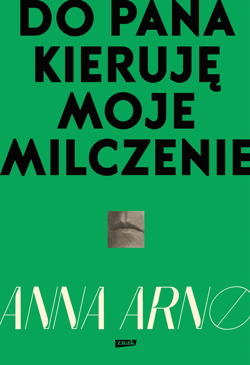 Do Pana kieruję moje milczenie - Anna Arno