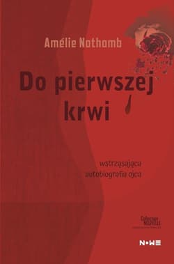 Do pierwszej krwi Collection Nouvelle - Amelie Nothomb