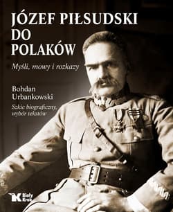 Do Polaków Myśli mowy i rozkazy - Urbankowski Bogdan