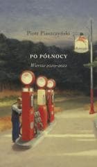 Do północy Wiersze 2020-2022 - Piaszczyński Piotr