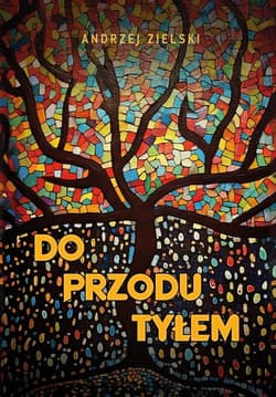Do przodu tyłem - Andrzej Zielski
