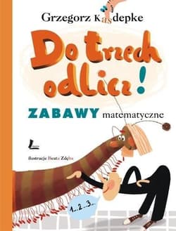 Do trzech odlicz! Zabawy matematyczne