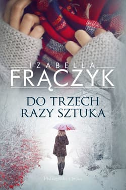 Do trzech razy sztuka - ebook - Izabella Frączyk