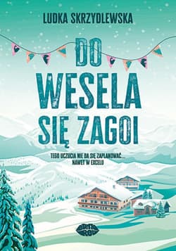 Do wesela się zagoi - ebook - Ludka Skrzydlewska