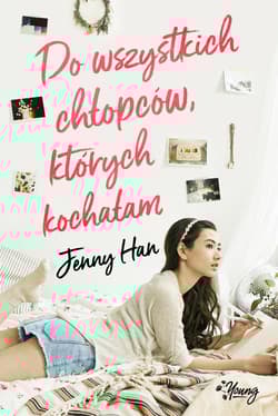 Do wszystkich chłopców których kochałam - Jenny Han