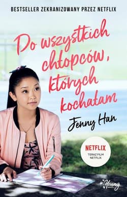 Do wszystkich chłopców, których kochałam - Jenny Han