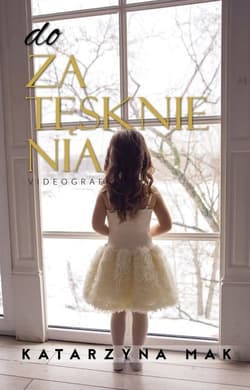 Do zatęsknienia - Katarzyna Mak