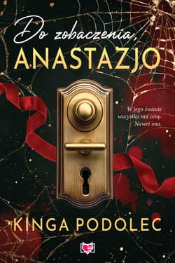 Do zobaczenia, Anastazjo - Podolec Kinga