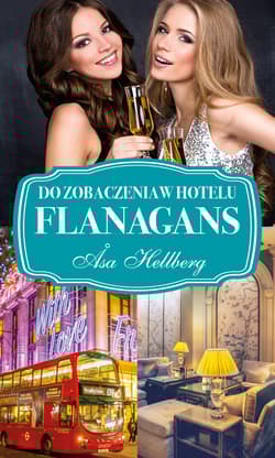 Do zobaczenia w hotelu Flanagans - Asa Hellberg