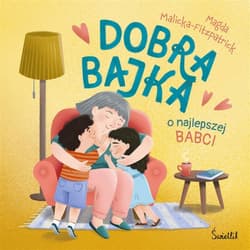 Dobra bajka o najlepszej babci - ebook