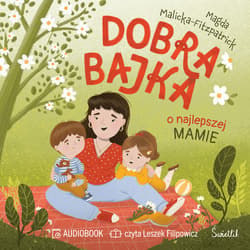 Dobra bajka o najlepszej mamie - audiobook - Malicka-Fitzpatrick Magda