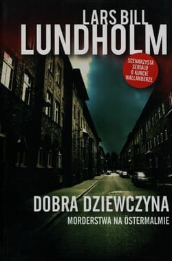 Dobra dziewczyna Morderstwa na Ostermalmie - Lundholm Lars Bill