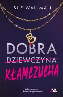 Dobra kłamczucha - Sue  Wallman
