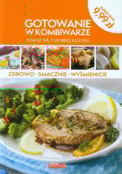 Dobra kuchnia Gotowanie w kombiwarze