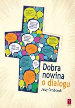Dobra nowina o dialogu - Jerzy Grzybowski