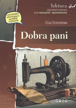 Dobra Pani Lektura z opracowaniem - Eliza Orzeszkowa