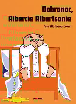 Dobranoc Albercie Albertsonie - Gunilla Bergström