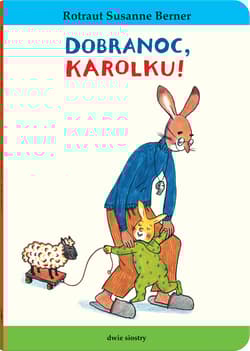Dobranoc, Karolku! - Susanne  Berner Rotraut