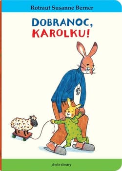 Dobranoc, Karolku! - Susanne  Berner Rotraut