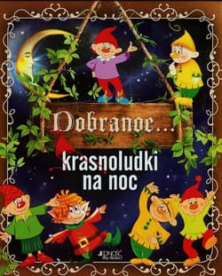 Dobranoc krasnoludki na noc - Dorota Skwark