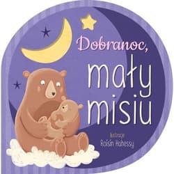 Dobranoc mały misiu - Opracowanie Zbiorowe