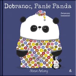 Dobranoc Panie Panda - Steve Anthony