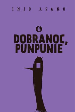 Dobranoc Punpunie 6 - Asano Inio