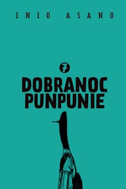 Dobranoc Punpunie 7 - Asano Inio