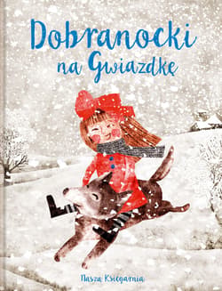 Dobranocki na Gwiazdkę - Grażyna Bąkiewicz