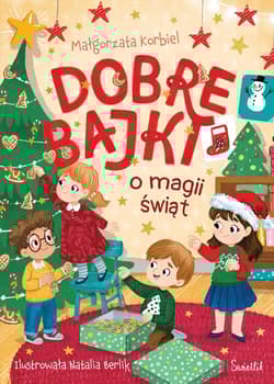 Dobre bajki o magii świąt - Małgorzata Korbiel