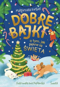 Dobre bajki o tym, jak piękne są święta - ebook - Małgorzata Korbiel