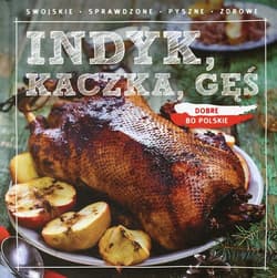 Dobre bo polskie Indyk, kaczka, gęś