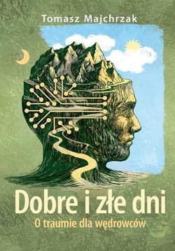 Dobre i złe dni O traumie dla wędrowców