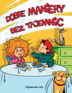 DOBRE MANIERY BEZ TAJEMNIC - Opracowanie Zbiorowe