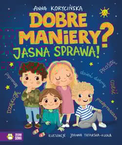 Dobre maniery? Jasna sprawa! - Anna Korycińska