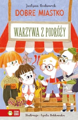 Dobre Miastko Warzywa z podróży - Justyna Bednarek