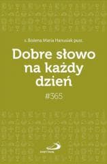 Dobre słowo na każdy dzień - s. Bożena Maria Hanusiak pust.