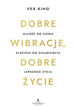 Dobre wibracje, dobre życie - King Vex