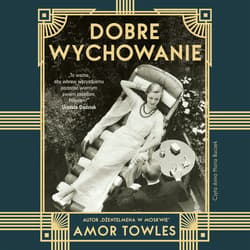 Dobre wychowanie - audiobook - Amor Towles