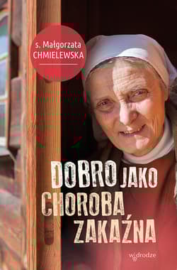 Dobro jako choroba zakaźna - Małgorzata Chmielewska