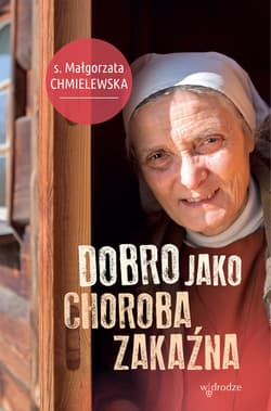 Dobro jako choroba zakaźna - ebook - Małgorzata Chmielewska
