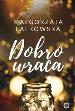 Dobro wraca. Spełniacze. Tom 2 - Małgorzata Falkowska