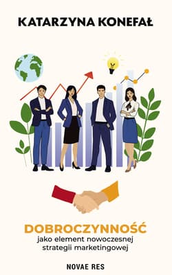 Dobroczynność jako element nowoczesnej strategii marketingowej - Katarzyna Konefał